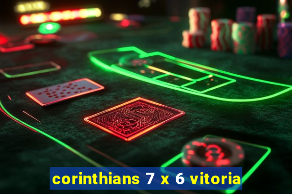 corinthians 7 x 6 vitoria